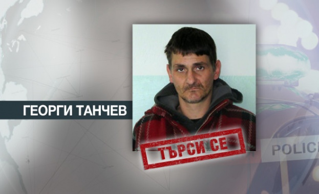 Без резултат продължава издирването на 42-годишния Георги Танчев, който избяга